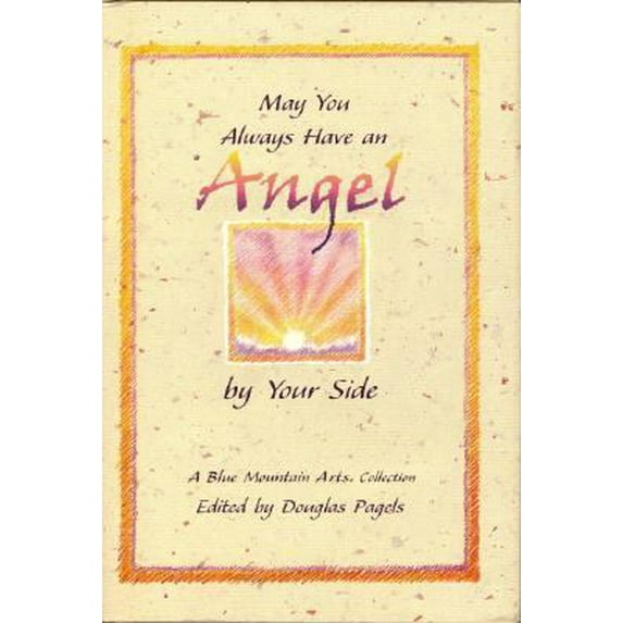 Pre-Owned May You Always Have an Angel by Your Side (Blue Mountain Arts Collection) (Hardcover) 0883965909 9780883965900