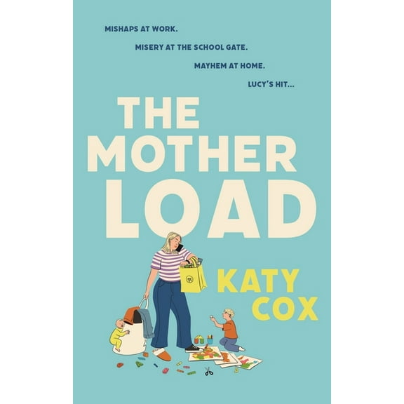 The Mother Load, (Hardcover)