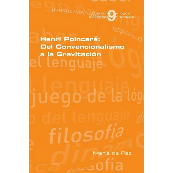 Henri Poincare: Del Convencionalismo a la Gravitacion (Paperback)