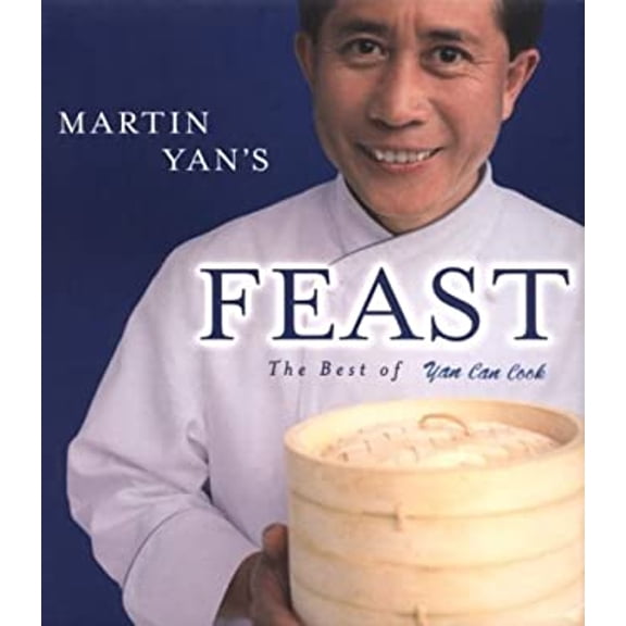 Pre-Owned Martin Yan's Feast : The Best of Yan Can Cook (Hardcover) 0912333316 9780912333311