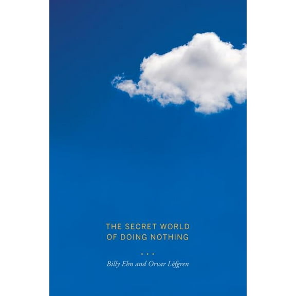 The Secret World of Doing Nothing (Edition 1) (Paperback)