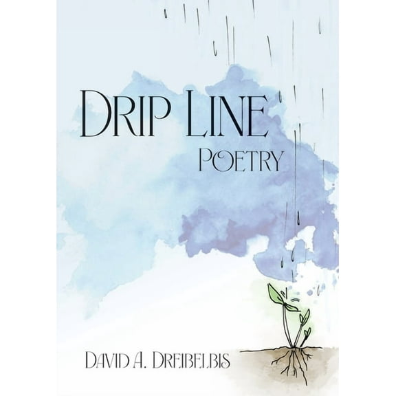 Drip Line: Poetry, (Paperback)