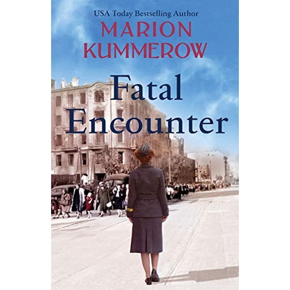 Pre-Owned Fatal Encounter: An absolutely gripping and heartbreaking World War 2 saga (Paperback) 3948865183 9783948865184