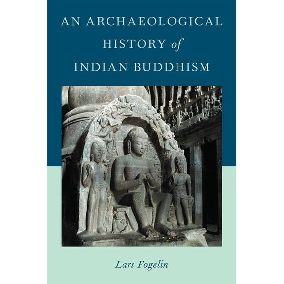 Archaeological History of Indian Buddhism, (Hardcover)