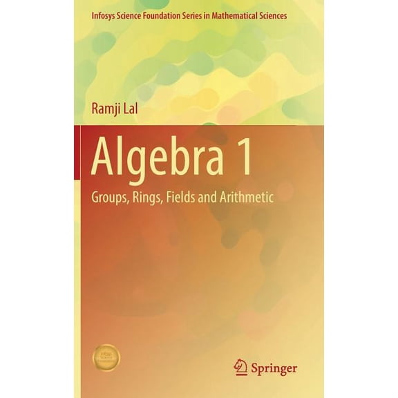 Algebra 1: Groups, Rings, Fields and Arithmetic, (Hardcover)