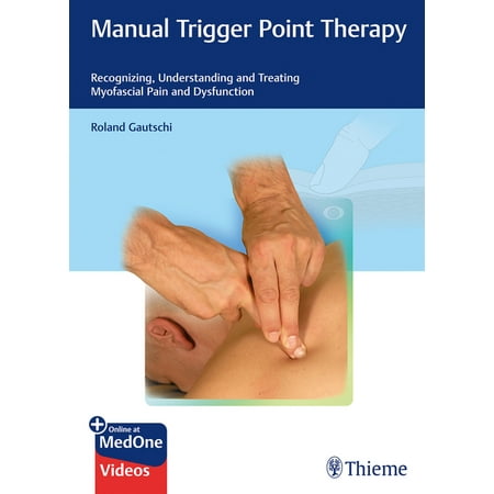 UPC: 9783132202917 | Manual Trigger Point Therapy : Recognizing  Understanding and Treating Myofascial Pain and Dysfunction (Hardcover)