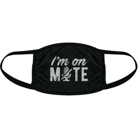 I'm On Mute Face Mask Funny Sarcastic Graphic Nose And Mouth Covering