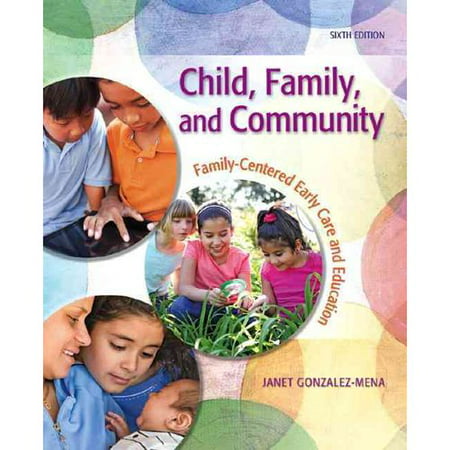 Child, Family, and Community: Family-Centered Early Care and Education