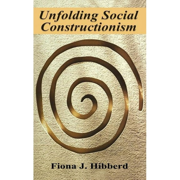 History and Philosophy of Psychology Unfolding Social Constructionism, (Hardcover)