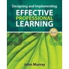 Designing and Implementing Effective Professional Learning [Paperback - Used]