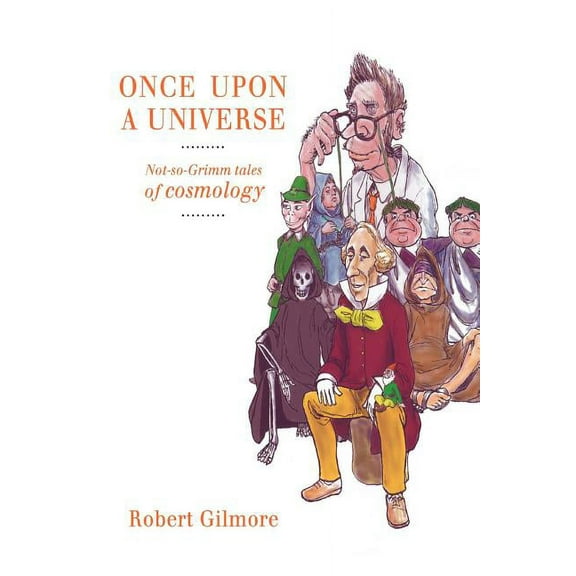 Once Upon a Universe: Not-So-Grimm Tales of Cosmology, (Paperback)