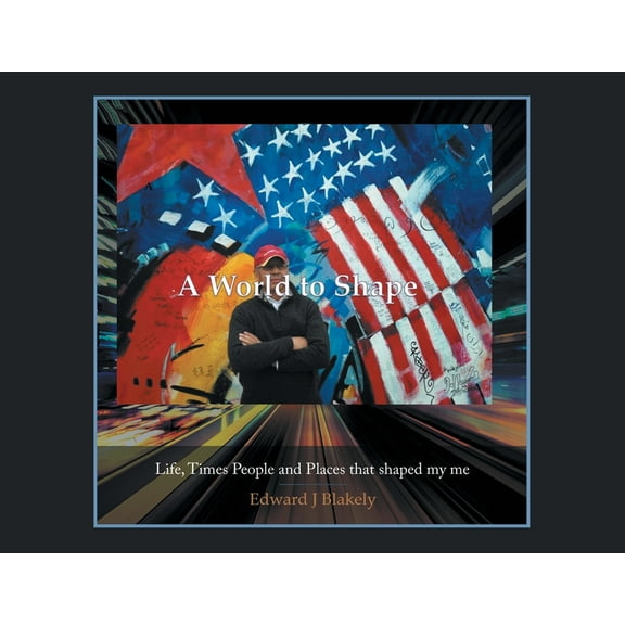 A World to Shape: Life, Times People and Places that shaped my me, (Paperback)