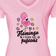 thumbnail image 4 of Inktastic Be a Flamingo in a Flock of Pigeons with Flowers Women's V-Neck T-Shirt, 4 of 5