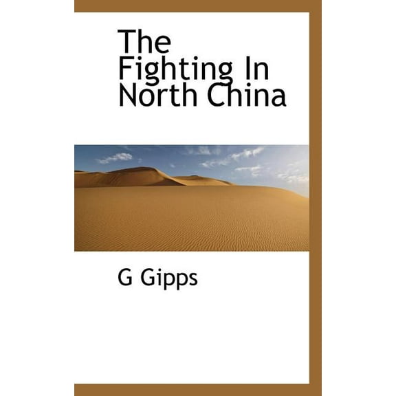 The Fighting in North China, (Paperback)