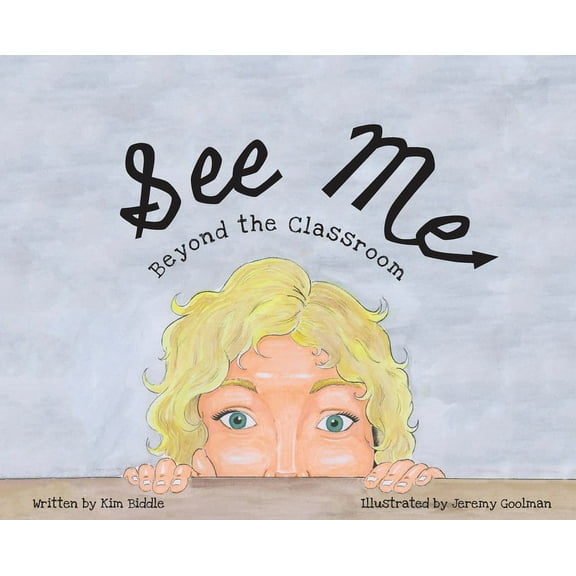 See Me: Beyond the Classroom, (Hardcover)