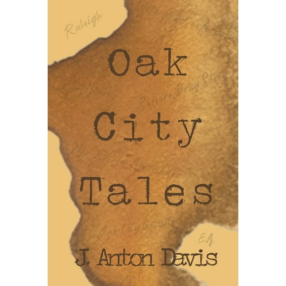 Oak City Tales, (Paperback)