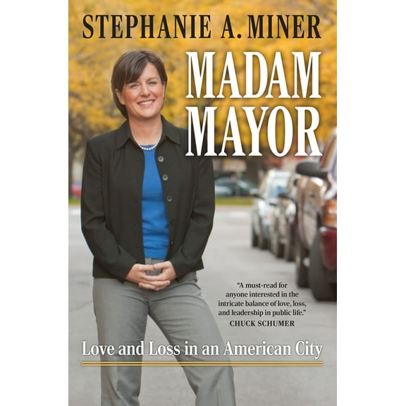 Madam Mayor: Love and Loss in an American City, (Hardcover)