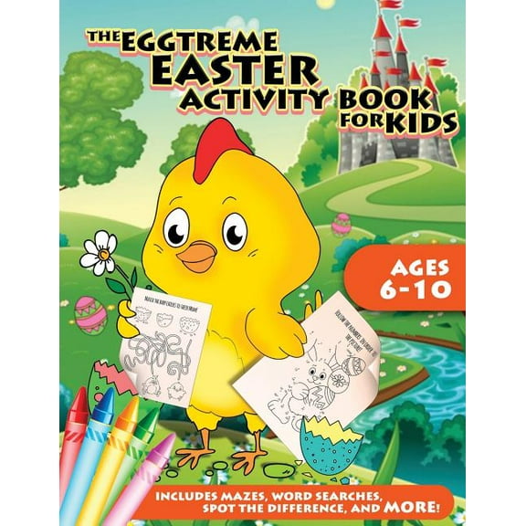 The Eggtreme Easter Activity Book for Kids: The Ultimate Easter Egg Hunt with Dot-to-Dot, Word Search, Spot-the-Differen, (Paperback)