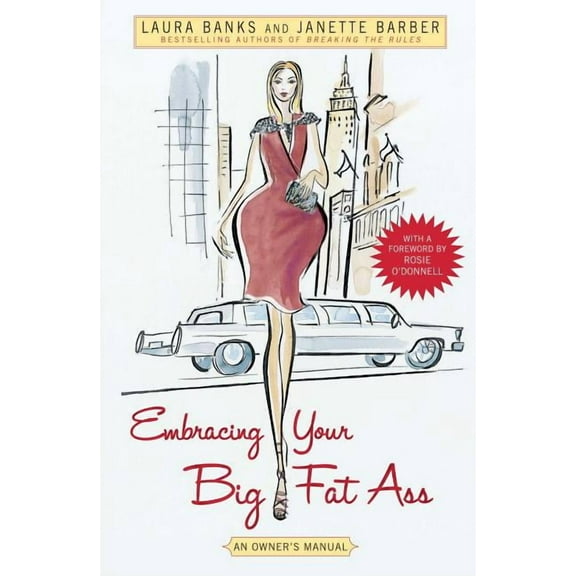 Embracing Your Big Fat Ass: An Owner's Manual, (Paperback)