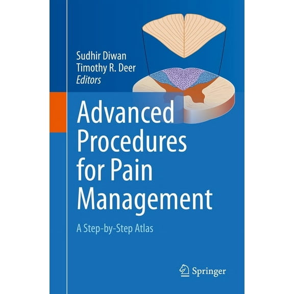 Advanced Procedures for Pain Management : A Step-By-Step Atlas