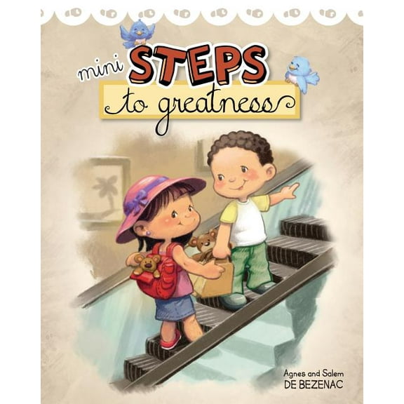 Mini Steps to Greatness: Growing up and making smart choices, (Paperback)