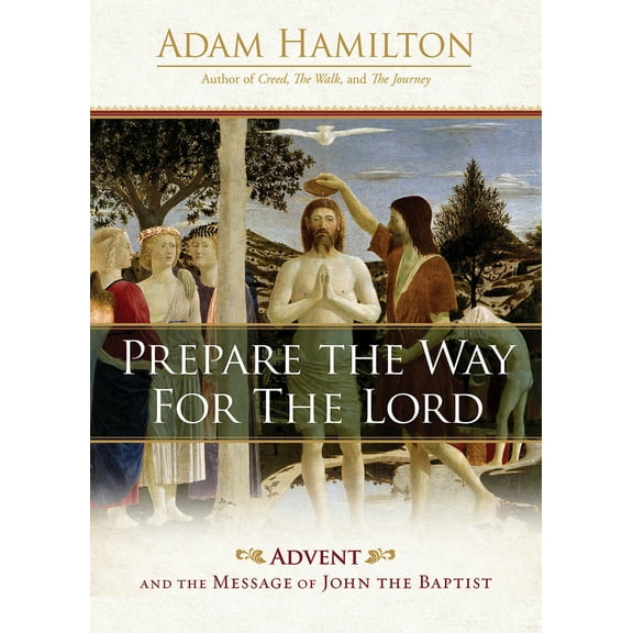 Pre-Owned Prepare the Way for the Lord: Advent and the Message of John the Baptist (Hardcover) 1791023487 9781791023485