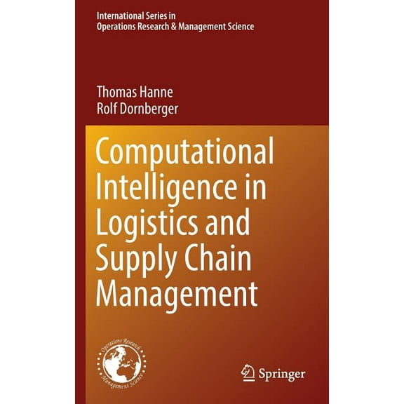 International Operations Research & Mana Computational Intelligence in Logistics and Supply Chain Management, Book 244, (Hardcover)