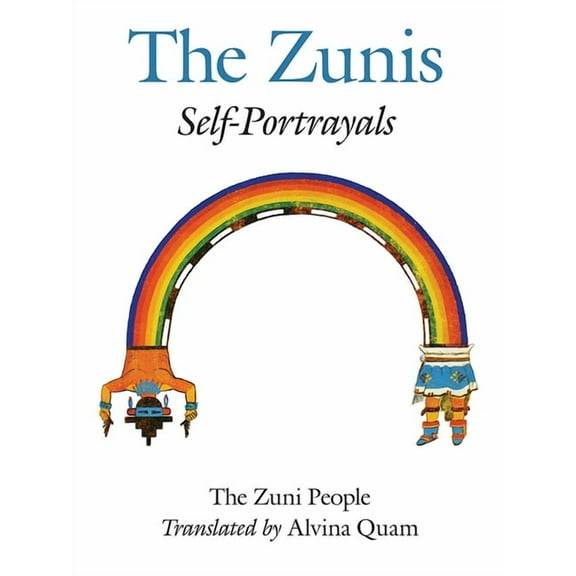 The Zuni People: The Zunis: Self Portrayals, (Paperback)