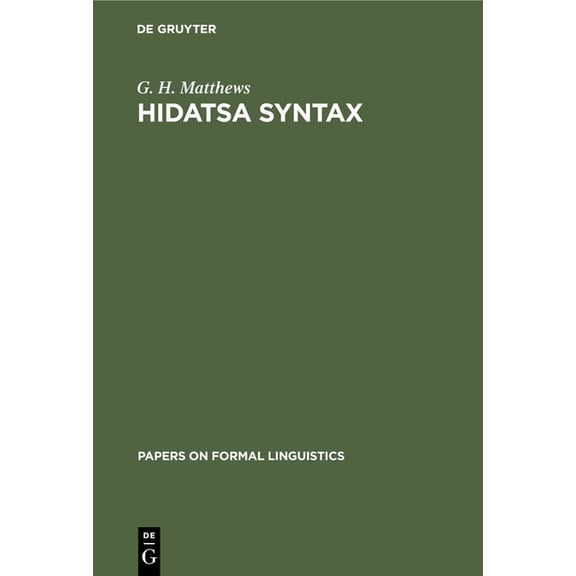 Papers on Formal Linguistics Hidatsa Syntax, Book 3, (Hardcover)