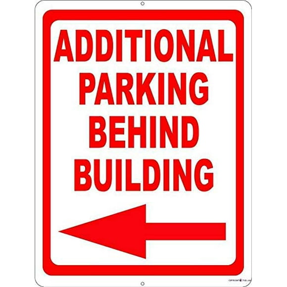 Size: 16" x 12" New Road Sign Sign Additional Parking Behind Building W/Left Arrow Sign Warning Sign Outdoor Decoration