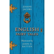English Fairy Tales - Illustrated by John D. Batten, (Paperback)