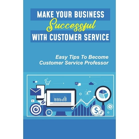 Make Your Business Successful With Customer Service : Easy Tips To Become Customer Service Professor: Customer Service Staff (Paperback) Customer satisfaction is the key metric to measure your customer happiness. Having superior customer satisfaction can create competitive differentiation as well as build your brand image. Nowadays  businesses are struggling to handle customer service problems and deliver a great service experience. As once you have good customer service  it seems like you have the superpower to succeed. Providing flawless service  however  is not always easy. Here are the top customer service skills you will need to thrive in today s job market. This book will assess the four critical components necessary to deliver superior customer service while dealing with the issues workers face every day at the office. These components are as follows: - Personal Development - Professional Development - Customer Service Care Skills - Office Work Ethic Skills These are the skills managers urgently need. By equipping yourself not only you will be better prepared for work  but you will also stand out from your peers. Each person has to take personal responsibility to improve his or her own self.