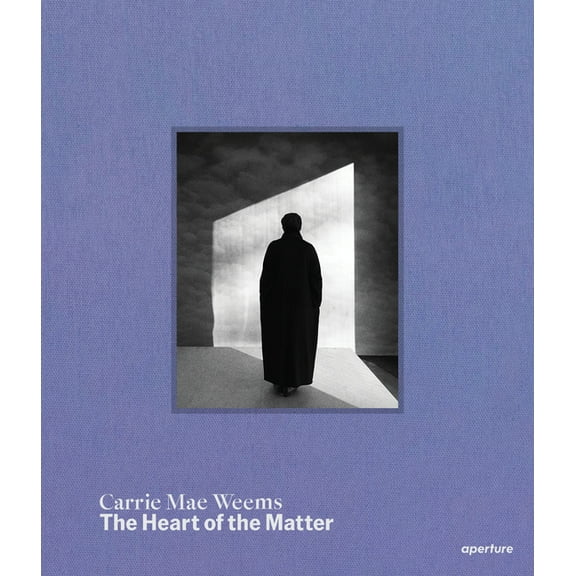 Carrie Mae Weems: The Heart of the Matter, (Hardcover)