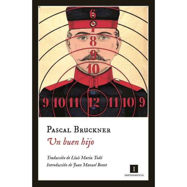 UN BUEN HIJO IMPEDIMENTA PASCAL BRUCKNER