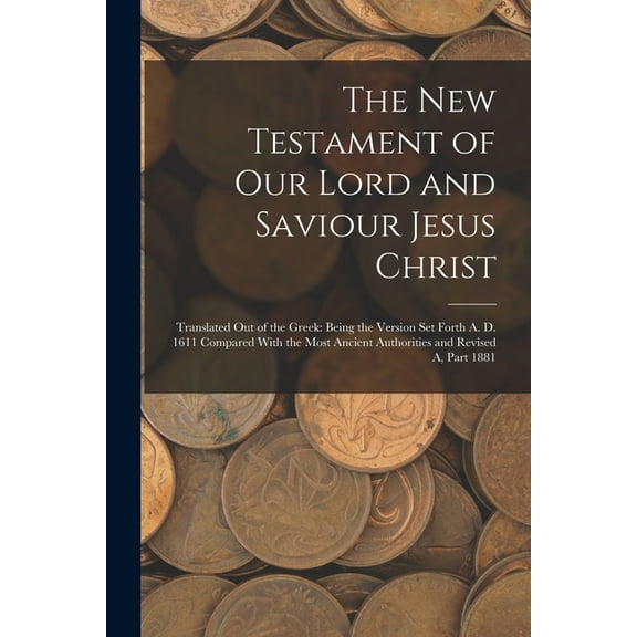 The New Testament of Our Lord and Saviour Jesus Christ (Paperback)