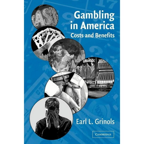 Gambling in America: Costs and Benefits, (Paperback)