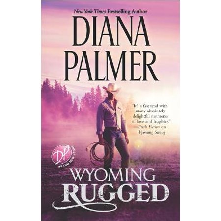 Wyoming Rugged : A Western Romance