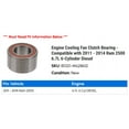 thumbnail image 2 of Engine Cooling Fan Clutch Bearing - Compatible with 2011 - 2014 Ram 2500 6.7L 6-Cylinder Diesel 2012 2013, 2 of 2