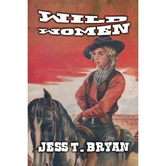 Wild Women, (Paperback)