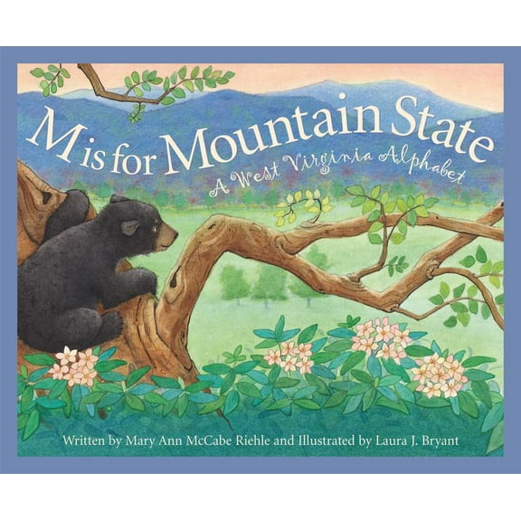 Discover America State by State M Is for Mountain State: A West Virginia Alphabet, (Hardcover)