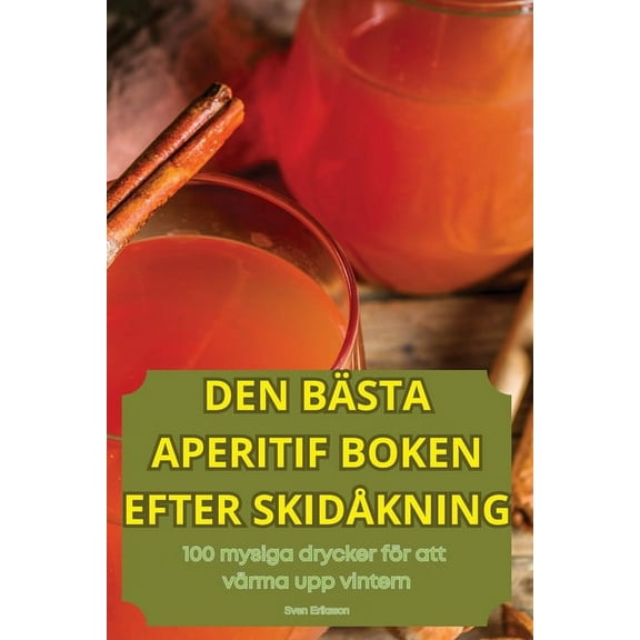 Den BÃ¤sta Aperitif Boken Efter SkidÃ¥kning, (Paperback)