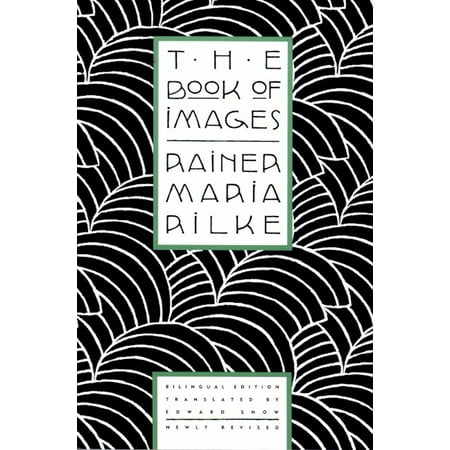 The Book of Images : Poems / Revised Bilingual Edition