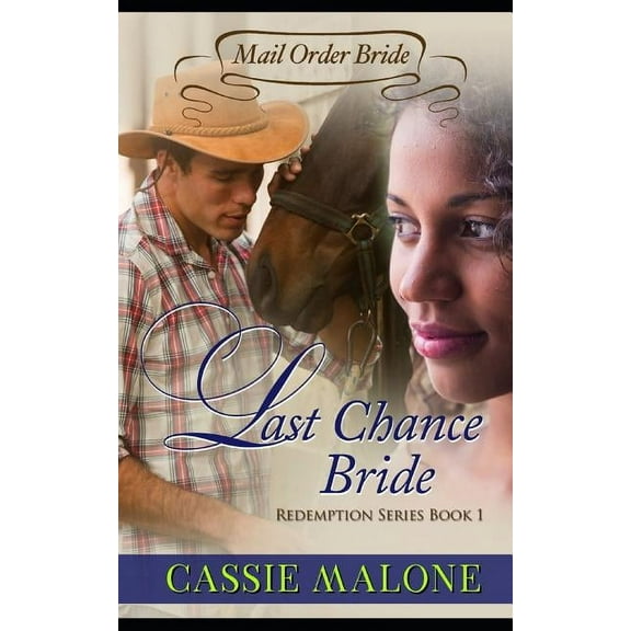 Last Chance Bride: Redemption Series Book 1 (Paperback)
