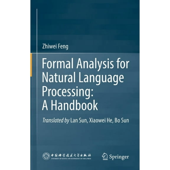 Formal Analysis for Natural Language Processing: A Handbook, (Hardcover)