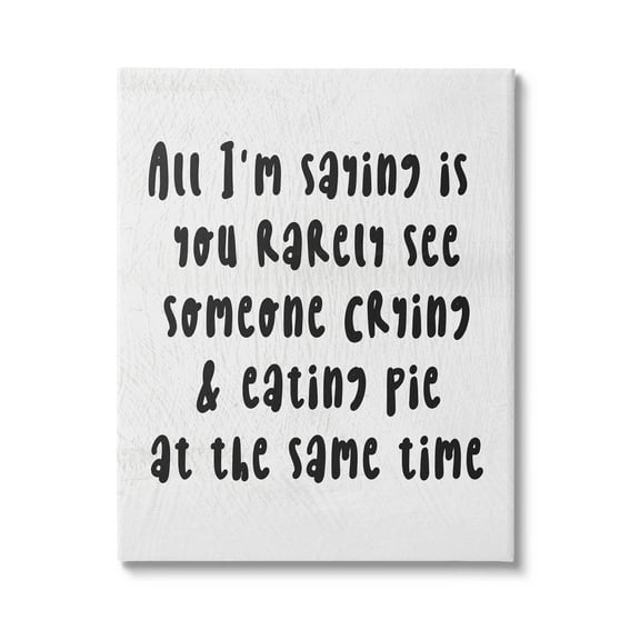 Stupell Industries Crying & Eating Pie Phrase Graphic Art Gallery Wrapped Canvas Print Wall Art, Design by Lil' Rue