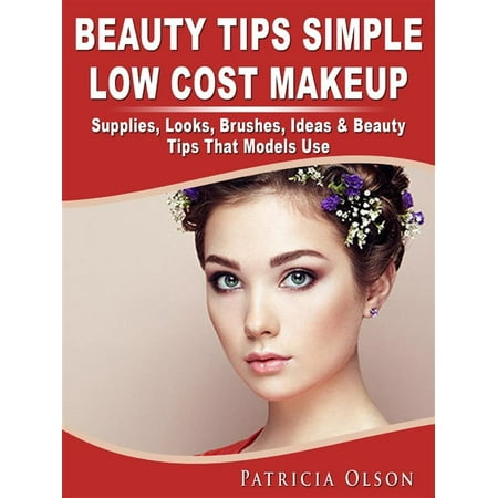 Beauty Tips Simple Low Cost Makeup Supplies, Looks, Brushes, Ideas & Beauty Tips That Models Use -