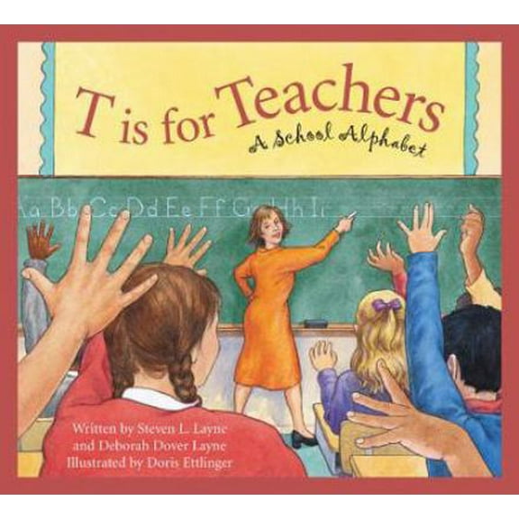 Pre-Owned T Is for Teachers: A School Alphabet (Hardcover) 1585361593 9781585361595