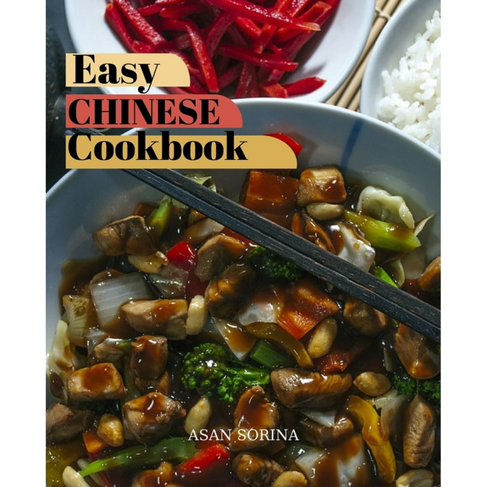 Easy Chinese Cookbook, Healthy Chinese Cookbook for Beginners: Simple ...