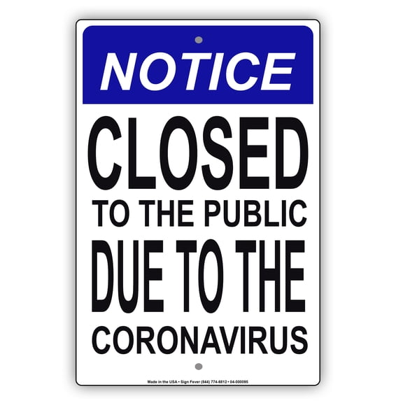 Notice Closed To Public Due To The Contagious Disease Novelty Display Office Alert Outdoor Health and Safety Unique Aluminum Metal Sign 8"x12"