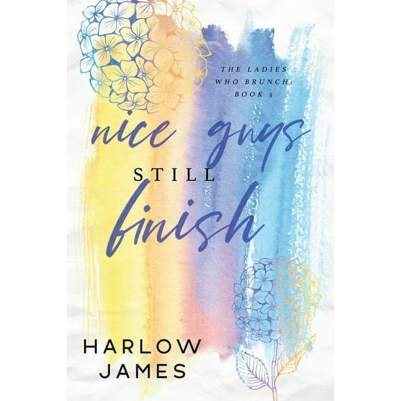 Nice Guys Still Finish (Paperback)